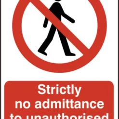 ASEC `Strictly No Admittance To Unauthorised Persons` 400mm X 600mm PVC Self Adhesive Sign 1 Per Sheet